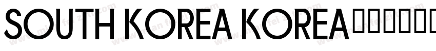 South Korea Korea字体转换